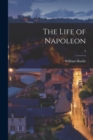 Image for The Life of Napoleon; 3