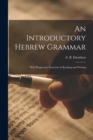 Image for An Introductory Hebrew Grammar : With Progressive Exercises in Reading and Writing