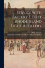 Image for Service With Battery F, First Rhode Island Light Artillery