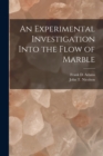 Image for An Experimental Investigation Into the Flow of Marble [microform]