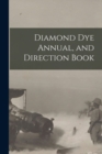 Image for Diamond Dye Annual, and Direction Book
