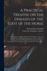 Image for A Practical Treatise on the Diseases of the Foot of the Horse [electronic Resource]