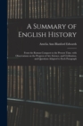 Image for A Summary of English History : From the Roman Conquest to the Present Time. With Observations on the Progress of Art, Science, and Civilization, and Questions Adapted to Each Paragraph