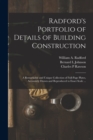 Image for Radford&#39;s Portfolio of Details of Building Construction : a Remarkable and Unique Collection of Full-page Plates, Accurately Drawn and Reproduced to Exact Scale ...