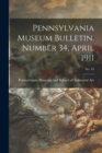 Image for Pennsylvania Museum Bulletin. Number 34, April 1911; No. 34