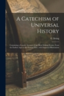 Image for A Catechism of Universal History [microform]