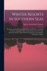 Image for Winter Resorts in Southern Seas [microform] : Bermuda and the Windward West India Islands, Now Connected by Ocean Telegraph Cables and Reached by the New York, Bermuda and West India Mail Steamship Li