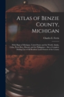Image for Atlas of Benzie County, Michigan : With Maps of Michigan, United States and the World, Alaska, Cuba, Porto Rico, Hawaii, and the Philippines: Also a Complete Mailing List of All Resident Land Owners o