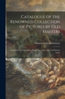 Image for Catalogue of the Renowned Collection of Pictures by Old Masters : Formed by the Late Adrian Hope, Esq.: Also, a Few by Modern Artists