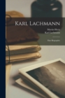 Image for Karl Lachmann : Eine Biographie