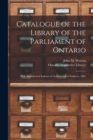 Image for Catalogue of the Library of the Parliament of Ontario [microform]