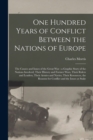 Image for One Hundred Years of Conflict Between the Nations of Europe [microform]