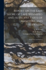 Image for Report on the East Shore of Lake Winnipeg and Adjacent Parts of Manitoba and Keewatin [microform] : From Notes and Surveys
