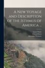 Image for A New Voyage and Description of the Isthmus of America ...