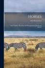 Image for Horses : Their Varieties, Breeding, and Management in Health and Disease