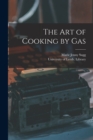 Image for The Art of Cooking by Gas