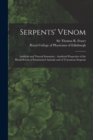Image for Serpents&#39; Venom : Artificial and Natural Immunity: Antidotal Properties of the Blood-serum of Immunized Animals and of Venomous Serpents