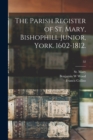 Image for The Parish Register of St. Mary, Bishophill Junior, York. 1602-1812.; 52