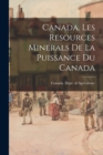 Image for Canada. Les Resources Minerals De La Puissance Du Canada