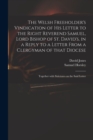 Image for The Welsh Freeholder&#39;s Vindication of His Letter to the Right Reverend Samuel, Lord Bishop of St. David&#39;s, in a Reply to a Letter From a Clergyman of That Diocese