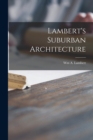 Image for Lambert&#39;s Suburban Architecture