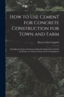 Image for How to Use Cement for Concrete Construction for Town and Farm