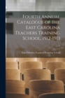 Image for Fourth Annual Catalogue of the East Carolina Teachers Training School, 1912-1913; 4