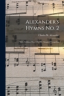 Image for Alexander&#39;s Hymns No. 2 [microform] : With Addition (nos. 169-186): Songs of Evangelism