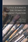 Image for Little Journeys to the Homes of Eminent Painters; 4