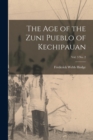Image for The Age of the Zuni Pueblo of Kechipauan; vol. 3 no. 2