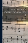 Image for Alexander&#39;s Gospel Songs, No. 8