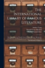 Image for The International Library of Famous Literature : Selections From the World&#39;s Great Writers, Ancient, Mediaeval, and Modern, With Biographical and Explanatory Notes and With Introductions, Volume 4