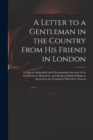 Image for A Letter to a Gentleman in the Country From His Friend in London