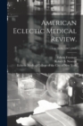 Image for American Eclectic Medical Review.; 3