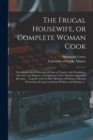 Image for The Frugal Housewife, or Complete Woman Cook