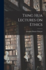 Image for Tsing Hua Lectures on Ethics