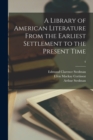 Image for A Library of American Literature From the Earliest Settlement to the Present Time; 4