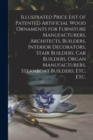 Image for Illustrated Price List of Patented Artificial Wood Ornaments for Furniture Manufacturers, Architects, Builders, Interior Decorators, Stair Builders, Car Builders, Organ Manufacturers, Steamboat Builde