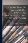 Image for Collection of Valuable Oil Paintings Belonging to the Late Robert Smith