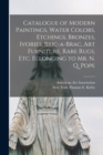 Image for Catalogue of Modern Paintings, Water Colors, Etchings, Bronzes, Ivories, Bric-a-brac, Art Furniture, Rare Rugs, Etc. Belonging to Mr. N. Q. Pope