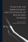 Image for Plan for the Improvement and Extension of Rockford, Illinois
