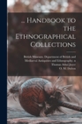 Image for ... Handbook to the Ethnographical Collections