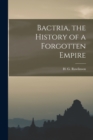 Image for Bactria [microform], the History of a Forgotten Empire