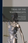 Image for Trial of the Wainwrights [microform]