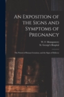 Image for An Exposition of the Signs and Symptoms of Pregnancy : the Period of Human Gestation, and the Signs of Delivery