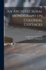 Image for An Architectural Monograph on Colonial Cottages; No. 1