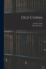 Image for Old China