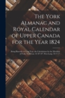 Image for The York Almanac and Royal Calendar of Upper Canada for the Year 1824 [microform]