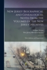 Image for New Jersey Biographical and Genealogical Notes From the Volumes of the New Jersey Archives : With Additions and Supplements