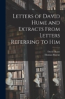 Image for Letters of David Hume and Extracts From Letters Referring to Him